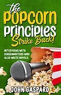 E-Book (epub) The Popcorn Principles Strike Back von John Gaspard