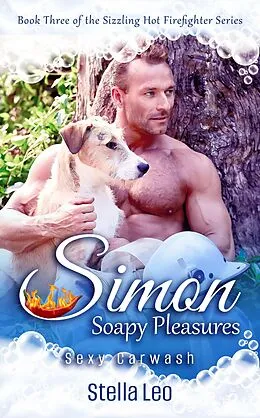 E-Book (epub) Simon: Soapy Pleasures (The Sizzling Hot Firefighter Series, #3) von Stella Leo