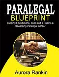 E-Book (epub) 2024 - 2025 Paralegal Blueprint Building Foundations, Skills and a Path to a Rewarding Paralegal Career von Aurora Rankin