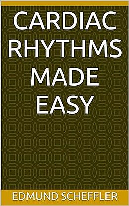 eBook (epub) Cardiac Rhythms Made Easy For Nurses de Edmund Scheffler