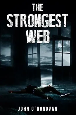 E-Book (epub) The Strongest Web (The Detective Inspector John Cahill Series, #3) von John O'Donovan