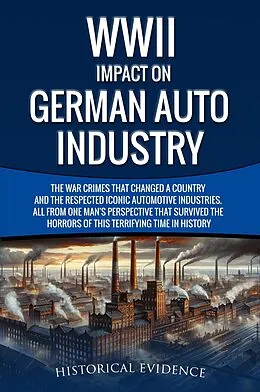 E-Book (epub) WWII Impact on German Auto Industry von Historical Evidence