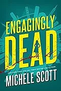 E-Book (epub) Engagingly Dead (Ella McBane Mystery, #1) von Michele Scott