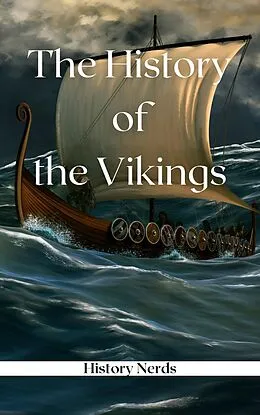 E-Book (epub) The History of the Vikings von History Nerds