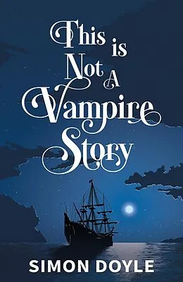 E-Book (epub) This is Not a Vampire Story von Simon Doyle