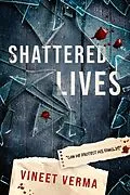E-Book (epub) Shattered Lives von Vineet Verma