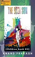 E-Book (epub) The Best Son: Children Book 12 (Decision Series, #12) von Anand Prakash