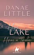 E-Book (epub) Hoping on Tomorrow (Hope Lake, #4) von Danae Little