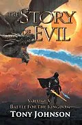 E-Book (epub) The Story of Evil - Volume V: Battle for the Kingdom von Tony Johnson
