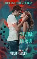 E-Book (epub) Savage Pursuit (Orleans High Shifters, #1) von Mina Raines