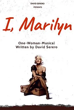 E-Book (epub) I, Marilyn Monroe (Autobiographical One-Woman-Play of Marilyn Monroe) von David Serero