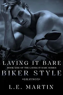 E-Book (epub) Laying it Bare Biker Style Grayson von L.E. Martin