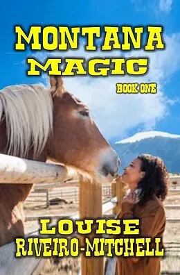 E-Book (epub) Montana Magic (Magic Series, #1) von Louise Riveiro-Mitchell