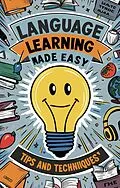 E-Book (epub) Language Learning Made Easy: Tips and Techniques von Janya Lo