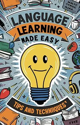 E-Book (epub) Language Learning Made Easy: Tips and Techniques von Janya Lo