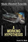 E-Book (epub) State-Hosted Ecocide: A Working Hypothesis von Mark M. Rich