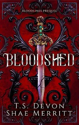 E-Book (epub) Bloodshed (Bloodlines, #1) von T. S. Devon, Shae Merritt