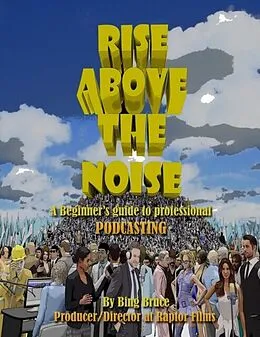 E-Book (epub) Rise Above The Noise von Bing Bruce