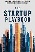E-Book (epub) The Startup Playbook: Secrets of the Fastest-Growing Startups from Their Founding Entrepreneurs von Janya Lo