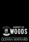 E-Book (epub) Property of Woods (Kings of Anarchy MC: Arkansas, #1) von Glenna Maynard