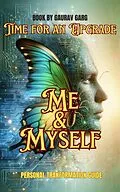 E-Book (epub) Time for an Upgrade: Me and Myself von Gaurav Garg