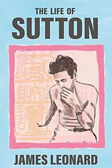 eBook (epub) Life of Sutton de James Leonard