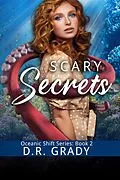 E-Book (epub) Scary Secrets (Oceanic Shift, #2) von D. R. Grady