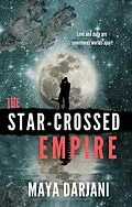E-Book (epub) Star-Crossed Empire von Maya Darjani