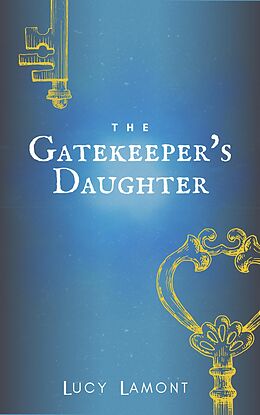 eBook (epub) Gatekeeper's Daughter de Lucy Lamont