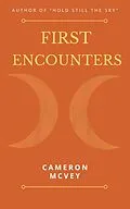 E-Book (epub) First Encounters von Cameron Mcvey