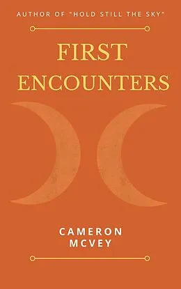 E-Book (epub) First Encounters von Cameron Mcvey