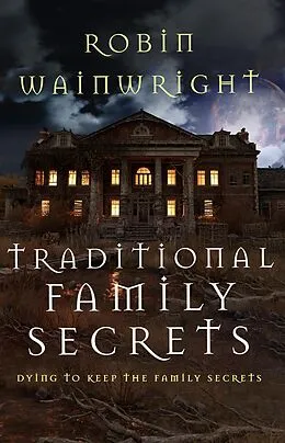 E-Book (epub) Traditional Family Secrets von Robin Wainwright