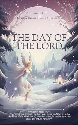 E-Book (epub) The Day of the Lord (End Times, #16) von JourniQuest, Tarsiana Hauses