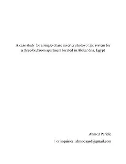 E-Book (epub) A Case Study for a Single-Phase Inverter Photovoltaic System of a Three-Bedroom Apartment Located in Alexandria, Egypt (building industry, #0) von Ahmed Paridie