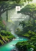 E-Book (epub) The Beauty of a Rainforest (Fun O'clock Educational Story Books for kids, #3) von Mushtaq Naik