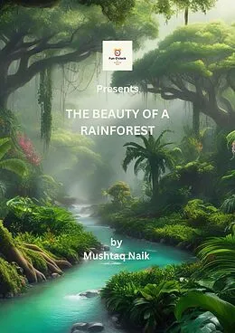 E-Book (epub) The Beauty of a Rainforest (Fun O'clock Educational Story Books for kids, #3) von Mushtaq Naik