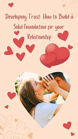 E-Book (epub) Developing Trust How To Build a Solid Foundation for your relationship von Gabriel Da Costa Silva
