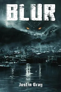 E-Book (epub) Blur A Horror Novella von Justin Gray