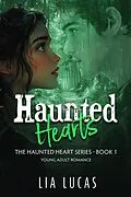 E-Book (epub) Haunted Hearts (The Haunted Hearts Series, #1) von Lia Lucas