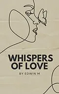 E-Book (epub) Whispers of Love (Poetry, #4) von Edugachine, Edwin M