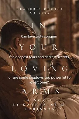 E-Book (epub) In Your Loving Arms von Katherine M. Robinson
