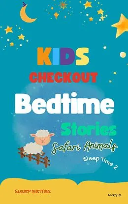 E-Book (epub) Kids Checkout Bedtime Stories Safari Animals von Nick Y. O.