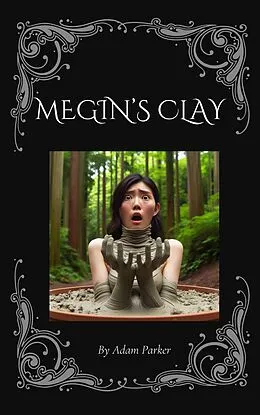 E-Book (epub) Megin's Clay von Adam Parker