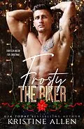 E-Book (epub) Frosty The Biker (Crooked Crown MC, #1) von Kristine Allen