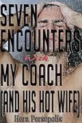 E-Book (epub) Seven Encounters With My Coach (And His Hot Wife) von Hera Persepolis