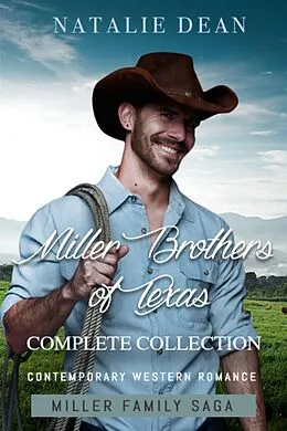 E-Book (epub) Miller Brothers of Texas Complete Collection von Natalie Dean