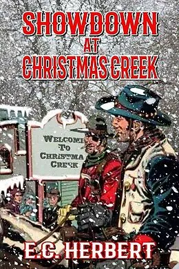 E-Book (epub) Showdown At Christmas Creek von E. C. Herbert