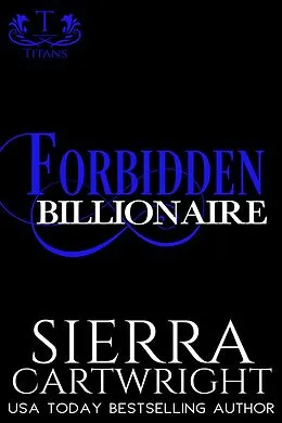 E-Book (epub) Forbidden Billionaire (Titans, #7) von Sierra Cartwright