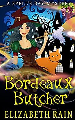 eBook (epub) Bordeaux Butcher (Spell's Bay Mysteries, #3) de Elizabeth Rain