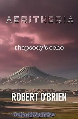 E-Book (epub) Aeritheria: Rhapsodys Echo von Robert O'Brien